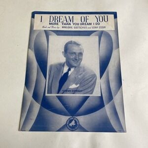 Vintage 1944 Sheet Music: I Dream of You (More Than You Dream I Do) Tommy Dorsey